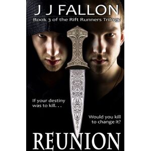 Fallon, J J Reunion: Volume 3 (Rift Runners Trilogy) Fallon, J J Reunion: Volume 3 (Rift Runners Trilogy)