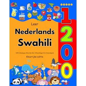 Veenbrink, Joosje Leer Nederlands Swahili: 1200 Alledaagse Woorden Met Afbeeldingen En Uitspraakgids: Kleurrijke editie Veenbrink, Joosje Leer Nederlands Swahili: 1200 Alledaagse Woorden Met Afbeeldingen En Uitspraakgids: Kleurrijke editie