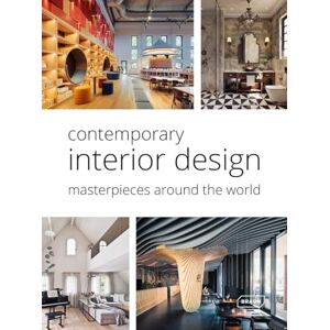 van Uffelen, Chris Contemporary Interior Design: Masterpieces around the World van Uffelen, Chris Contemporary Interior Design: Masterpieces around the World