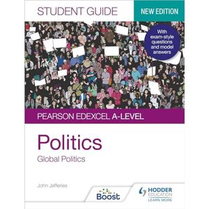 Jefferies, John Pearson Edexcel A-level Politics Student Guide 4: Global Politics Second Edition Jefferies, John Pearson Edexcel A-level Politics Student Guide 4: Global Politics Second Edition