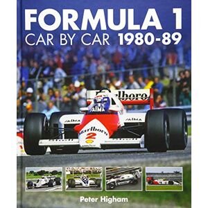 Higham, Peter Formula 1 Car by Car 1980 1989 Higham, Peter Formula 1 Car by Car 1980 1989