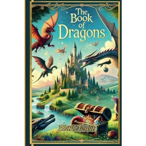 Nesbit, Edith The Book of Dragons: with original illustrations Nesbit, Edith The Book of Dragons: with original illustrations