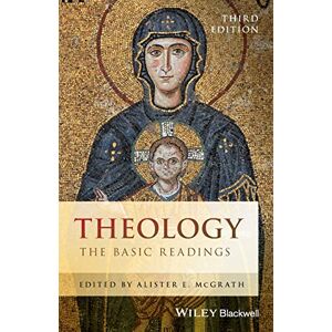 McGrath Theology: The Basic Readings, 3rd Edition McGrath Theology: The Basic Readings, 3rd Edition