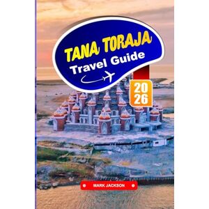 Jackson TANA TORAJA Travel Guide 2026: Discover Unique Funeral Traditions and Dramatic Highland Scenery. Jackson TANA TORAJA Travel Guide 2026: Discover Unique Funeral Traditions and Dramatic Highland Scenery.