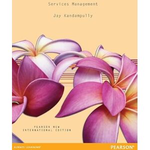 Kandampully, Jay Services Management: Pearson New International Edition Kandampully, Jay Services Management: Pearson New International Edition