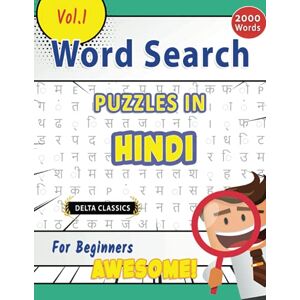 DELTA CLASSICS WORD SEARCH PUZZLES IN HINDI FOR BEGINNERS AWESOME! VOL.1 ( Word Searches) DELTA CLASSICS WORD SEARCH PUZZLES IN HINDI FOR BEGINNERS AWESOME! VOL.1 ( Word Searches)