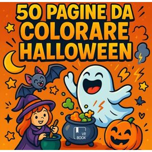 VRbook Halloween da Colorare – 50 Disegni Spaventosi e Divertenti: Libro da Colorare per Bambini e Adulti con Zucche, Fantasmi, Streghe e Mostri Buffi VRbook Halloween da Colorare – 50 Disegni Spaventosi e Divertenti: Libro da Colorare per Bambini e Adulti con Zucche, Fantasmi, Streghe e Mostri Buffi