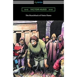Hugo Boss The Hunchback of Notre Dame (Translated by Isabel F. Hapgood) Hugo Boss The Hunchback of Notre Dame (Translated by Isabel F. Hapgood)