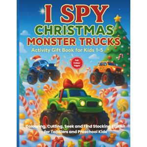 Heights Publishing, Daring I Spy Christmas Monster Trucks Festive Activity Gift Book for Boys 1-5: Colouring Cutting Seek and Find Stocking Stuffer for Toddlers and Preschool Kids (I Spy Series UK Edition) Heights Publishing, Daring I Spy Christmas Monster Trucks Festive Activity Gift Book for Boys 1-5: Colouring Cutting Seek and Find Stocking Stuffer for Toddlers and Preschool Kids (I Spy Series UK Edition)