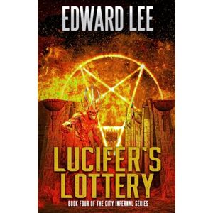 Lee Lucifer's Lottery: 4 (City Infernal) Lee Lucifer's Lottery: 4 (City Infernal)
