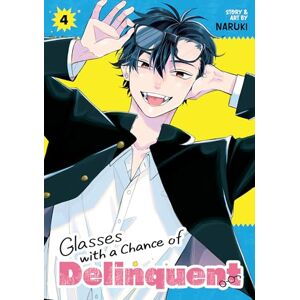 Naruki Glasses with a Chance of Delinquent Vol. 4 Naruki Glasses with a Chance of Delinquent Vol. 4