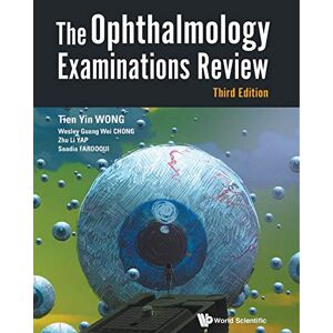 Tien Yin Wong The Ophthalmology Examinations Review (Third Edition): 3rd Edition Tien Yin Wong The Ophthalmology Examinations Review (Third Edition): 3rd Edition