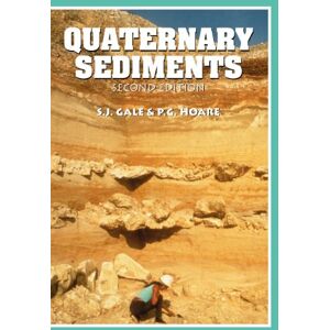 Gale, Stephen J. Quaternary Sediments: Petrographic Methods for the Study of Unlithified Rocks Gale, Stephen J. Quaternary Sediments: Petrographic Methods for the Study of Unlithified Rocks