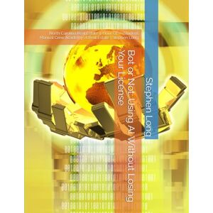 Long, Stephen Bot or Not: Using AI Without Losing Your License: North Carolina Real Estate 4‑Hour CE — Student Manual Crew Academy of Real Estate Stephen Long Long, Stephen Bot or Not: Using AI Without Losing Your License: North Carolina Real Estate 4‑Hour CE — Student Manual Crew Academy of Real Estate Stephen Long