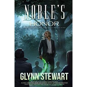 Stewart, Glynn Noble's Honor: 3 (Changeling Blood) Stewart, Glynn Noble's Honor: 3 (Changeling Blood)