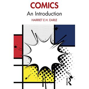Earle, Harriet E.H. Comics: An Introduction Earle, Harriet E.H. Comics: An Introduction