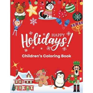 Kirchbook, L.M. Happy Holidays: Children's Coloring Book Kirchbook, L.M. Happy Holidays: Children's Coloring Book