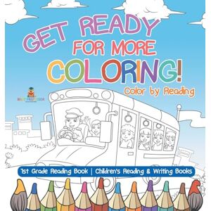 Baby Professor Get Ready for More Coloring! Color by Reading 1st Grade Reading Book Children's Reading & Writing Books Baby Professor Get Ready for More Coloring! Color by Reading 1st Grade Reading Book Children's Reading & Writing Books