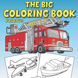 Colorie Âges The Big Coloring Book for Boys Ages 4-8: Cars, trucks, trains, airplanes, boats and other transportation vehicles will delight boys aged 4 to 8 in this anti-stress coloring book Colorie Âges The Big Coloring Book for Boys Ages 4-8: Cars, trucks, trains, airplanes, boats and other transportation vehicles will delight boys aged 4 to 8 in this anti-stress coloring book