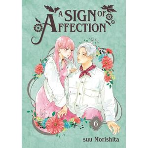 Morishita, Suu A Sign of Affection 6 (SIGN OF AFFECTION GN) Morishita, Suu A Sign of Affection 6 (SIGN OF AFFECTION GN)