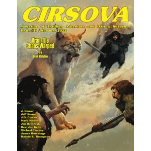 Ritzlin, D.M. Cirsova Magazine of Thrilling Adventure and Daring Suspense Issue #11 / Summer 2022 Ritzlin, D.M. Cirsova Magazine of Thrilling Adventure and Daring Suspense Issue #11 / Summer 2022