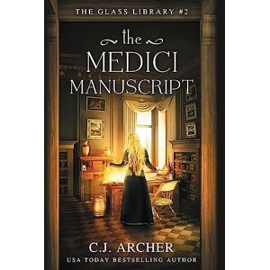 Archer, C J The Medici Manuscript: 2 (The Glass Library) Archer, C J The Medici Manuscript: 2 (The Glass Library)