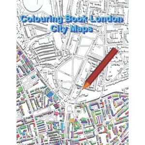 Baciu, M&M Colouring Book for Adults London Maps and Geography:: Educational Books Relaxing for Teenage Boys and Girls (City Maps) Baciu, M&M Colouring Book for Adults London Maps and Geography:: Educational Books Relaxing for Teenage Boys and Girls (City Maps)