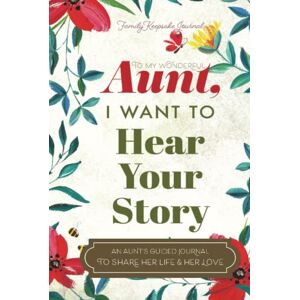 Mason, Jeffrey To My Wonderful Aunt, I Want to Hear Your Story: A Guided Journal to Share Her Life & Her Love (Hear Your Story Books) Mason, Jeffrey To My Wonderful Aunt, I Want to Hear Your Story: A Guided Journal to Share Her Life & Her Love (Hear Your Story Books)