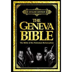 whittingham, wiliam Geneva Bible, also called Breeches Bible, English translation of the Bible published in Geneva (New Testament,) by a colony of Protestant scholars in ... of the best Protestant scholars of the day whittingham, wiliam Geneva Bible, also called Breeches Bible, English translation of the Bible published in Geneva (New Testament,) by a colony of Protestant scholars in ... of the best Protestant scholars of the day