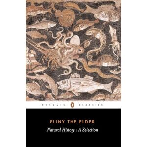Pliny the Elder Natural History (Penguin Classics) Pliny the Elder Natural History (Penguin Classics)