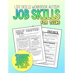 Griff, MA, Krystal Job Skills for Teens: Life Skills Workbook Autism (Special Education Workbooks) Griff, MA, Krystal Job Skills for Teens: Life Skills Workbook Autism (Special Education Workbooks)