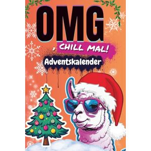Mittelspur, Mara OMG, Chill mal! Adventskalender für Teenager: 24 Tage Fun, Anti-Stress & Handy-Detox – witzige Challenges, kreative Aufgaben & Mini-Auszeiten für entspannte Teenager in der Weihnachtszeit! Mittelspur, Mara OMG, Chill mal! Adventskalender für Teenager: 24 Tage Fun, Anti-Stress & Handy-Detox – witzige Challenges, kreative Aufgaben & Mini-Auszeiten für entspannte Teenager in der Weihnachtszeit!