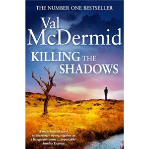 McDermid, Val Killing the Shadows McDermid, Val Killing the Shadows