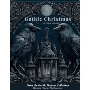 Carnduff, L.K. Gothic Christmas Coloring Book for Adults: Dark Fantasy Holiday Art, Elegant Winter Scenes, and Hauntingly Beautiful Designs (The Gothic Dreams Coloring Series) Carnduff, L.K. Gothic Christmas Coloring Book for Adults: Dark Fantasy Holiday Art, Elegant Winter Scenes, and Hauntingly Beautiful Designs (The Gothic Dreams Coloring Series)