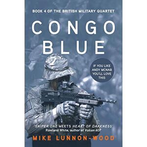 Lunnon-Wood, Mike Congo Blue: Volume 4 (The British Military Quartet) Lunnon-Wood, Mike Congo Blue: Volume 4 (The British Military Quartet)