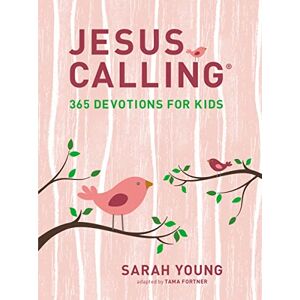 Young, Sarah Jesus Calling: 365 Devotions for Kids (Girls Edition): Easter and Spring Gifting Edition Young, Sarah Jesus Calling: 365 Devotions for Kids (Girls Edition): Easter and Spring Gifting Edition