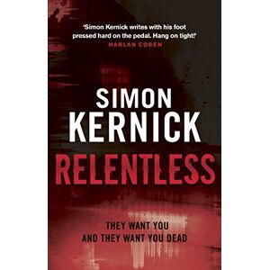 Kernick, Simon Relentless: (Tina Boyd: 2): the razor-sharp thriller from London’s darker corners from bestselling author Simon Kernick Kernick, Simon Relentless: (Tina Boyd: 2): the razor-sharp thriller from London’s darker corners from bestselling author Simon Kernick