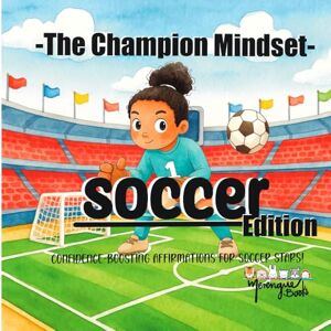 Books, Merengue The Champion Mindset Soccer Edition: Sports Confidence Book for Kids Positive Affirmations for Focus, Resilience, Motivation & Strong Athlete Mindset Books, Merengue The Champion Mindset Soccer Edition: Sports Confidence Book for Kids Positive Affirmations for Focus, Resilience, Motivation & Strong Athlete Mindset