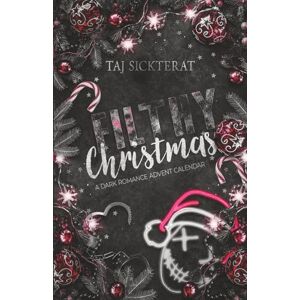 Taj Filthy Christmas: a dark romance Advent calendar Taj Filthy Christmas: a dark romance Advent calendar