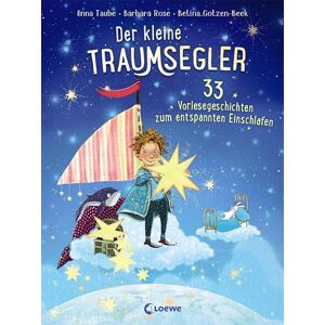 Taube, Anna Der kleine Traumsegler (Band 2): 33 Vorlesegeschichten zum entspannten Einschlafen für Kinder ab 4 Jahre Taube, Anna Der kleine Traumsegler (Band 2): 33 Vorlesegeschichten zum entspannten Einschlafen für Kinder ab 4 Jahre