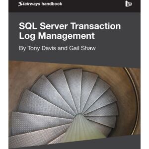 Davis, Tony SQL Server Transaction Log Management Davis, Tony SQL Server Transaction Log Management