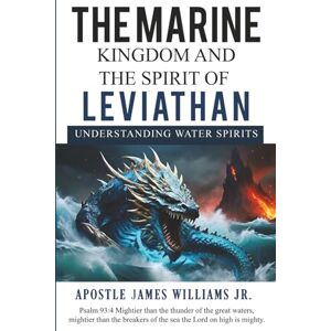 Williams Jr., James The Marine Kingdom and the Spirit of Leviathan Williams Jr., James The Marine Kingdom and the Spirit of Leviathan
