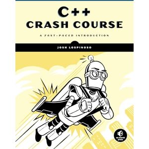 Joshua Alfred Lospinoso C++ Crash Course: A Fast-Paced Introduction Joshua Alfred Lospinoso C++ Crash Course: A Fast-Paced Introduction