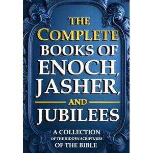 Enoch The Complete Books of , Jasher and Jubilees in English : collection of the enigmatic and interesting historical books outside the compendium of the canonical scriptures. Enoch The Complete Books of , Jasher and Jubilees in English : collection of the enigmatic and interesting historical books outside the compendium of the canonical scriptures.