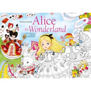 Illustrated by Fabiana Attanasio Alice in Wonderland: Puzzle Book Illustrated by Fabiana Attanasio Alice in Wonderland: Puzzle Book