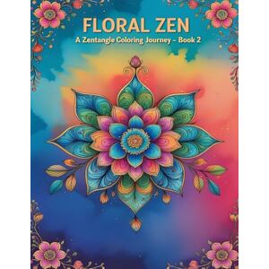 publishing, PrimetimesFX Flower Zen Coloring Book for Adults: 30 Beautiful Floral Patterns for Relaxation, Mindfulness, and Stress Relief: Relaxing Floral Mandalas and Zen ... Relief, Mindfulness, and Creative Expression publishing, PrimetimesFX Flower Zen Coloring Book for Adults: 30 Beautiful Floral Patterns for Relaxation, Mindfulness, and Stress Relief: Relaxing Floral Mandalas and Zen ... Relief, Mindfulness, and Creative Expression