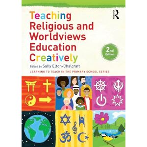 Teaching Religious and Worldviews Education Creatively (Learning to Teach in the Primary School Series) Teaching Religious and Worldviews Education Creatively (Learning to Teach in the Primary School Series)