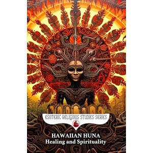 Aesden, Diohka Hawaiian Huna Healing and Spirituality: The Seven Principles (Ike, Kala, Makia, Manawa, Aloha, Mana, and Pono) of the Kahuna Shaman in Hawaii’s ... in Ho'oponopono (Esoteric Religious Studies) Aesden, Diohka Hawaiian Huna Healing and Spirituality: The Seven Principles (Ike, Kala, Makia, Manawa, Aloha, Mana, and Pono) of the Kahuna Shaman in Hawaii’s ... in Ho'oponopono (Esoteric Religious Studies)