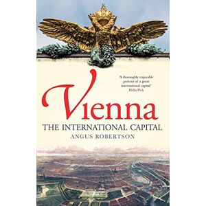 Angus Robertson Vienna: The International Capital Angus Robertson Vienna: The International Capital