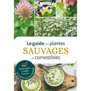 BEISER, Rudi Le guide des plantes sauvages et comestibles BEISER, Rudi Le guide des plantes sauvages et comestibles